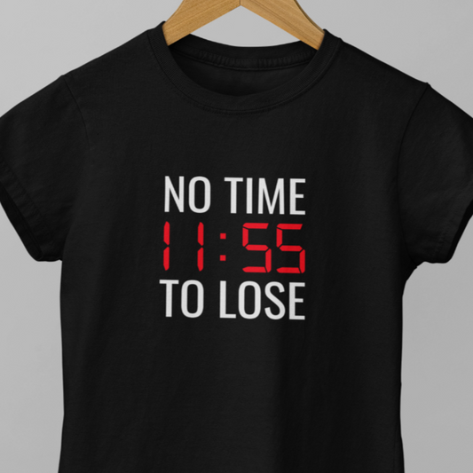 T-shirt for people in a hurry - There is no time to waste